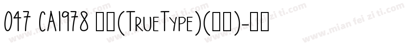 047 CA1978 粗体(TrueType)(西方)字体转换
